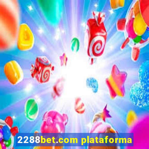 2288bet.com plataforma